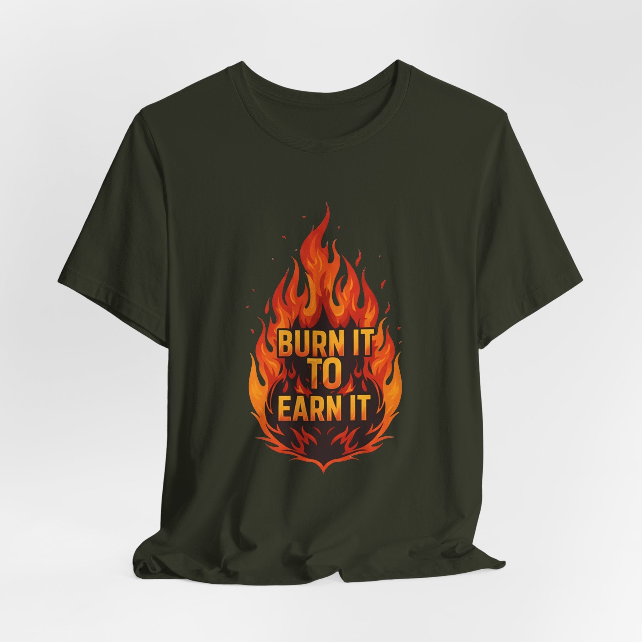 Burn It To Earn It Flames - Fire Design Workout Tee - Cardio Energy Shirt