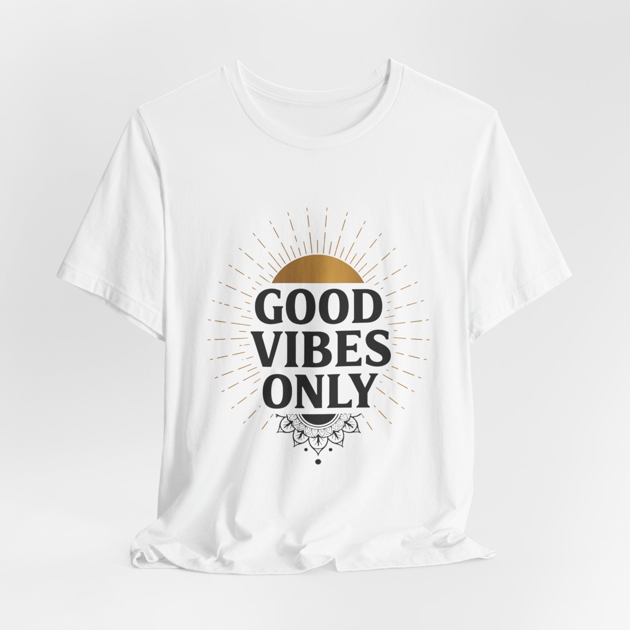 Good Vibes Only Sunrise - Mandala Sun Design Tee - Positive Energy Shirt